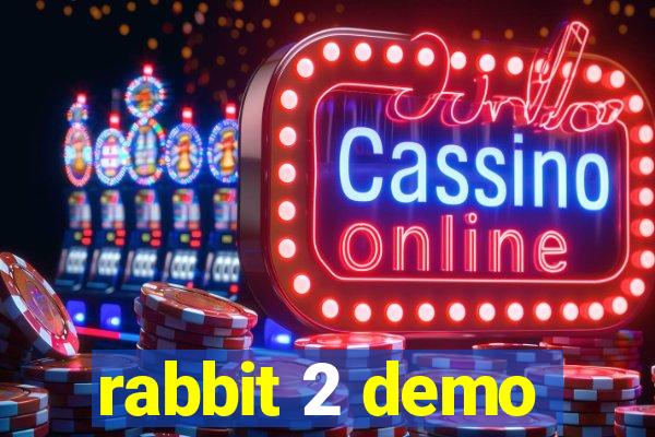 rabbit 2 demo